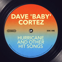 Dave 'Baby' Cortez - Hurricane and other Hit Songs