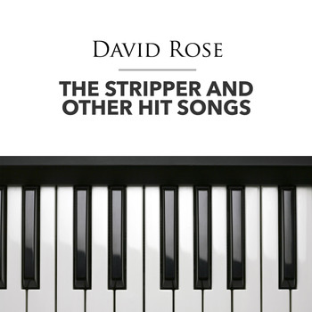 David Rose - The Stripper and other Hit Songs