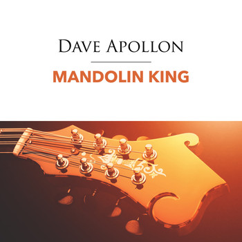 Dave Apollon - Mandolin King