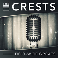Crests - Doo-Wop Greats