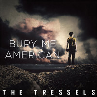 The Tressels - Bury Me American