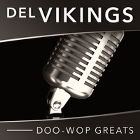 Del Vikings - Doo-Wop Greats