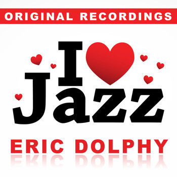 Eric Dolphy - I Love Jazz
