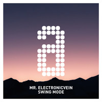 Mr. Electronicvein - Swing Mode