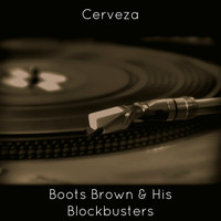 Boots Brown & His Blockbusters - Cerveza