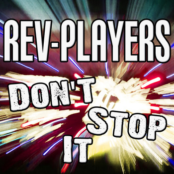 Rev-Players - Don't Stop It