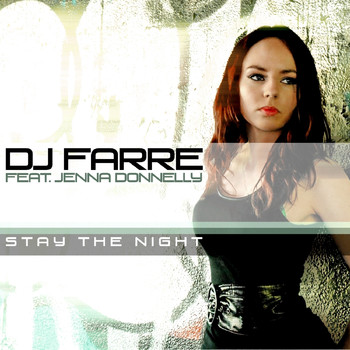 Dj Farre Feat. Jenna Donnelly - Stay The Night