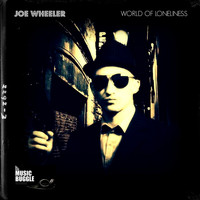 Joe Wheeler - World of Loneliness