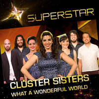 Cluster Sisters - What a Wonderful World (Superstar) - Single