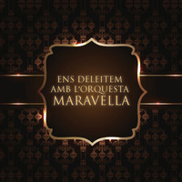 Orquesta Maravella - Ens Deleitem Amb L'Orquesta Maravella