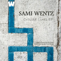 Sami Wentz - Crossed Lines EP
