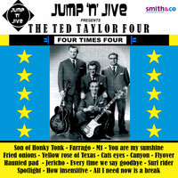 Ted Taylor Four - Four Times Four Ted Taylor Four