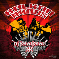 DJ Khaikhan - Balkan Winds