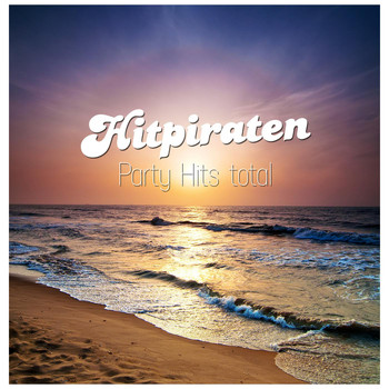 Various Artists - Hitpiraten - Party Hits total