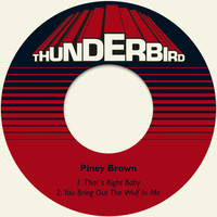 Piney Brown - That´s Right Baby
