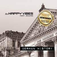DJ HAPPY VIBES feat. Jazzmin - German History