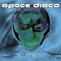 Space Disco - Disconnection