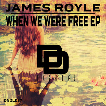 James Royle - When We Were Free EP