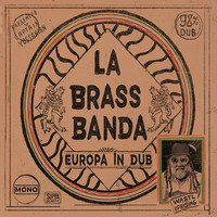 LaBrassBanda - Europa - in Dub