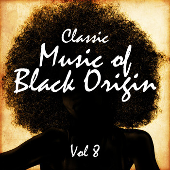 Various Artists - Classic Music of Black Origin, Vol. 8