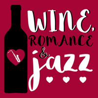 Jazz for Wine Tasting|Romantic Jazz - Wine, Romance & Jazz