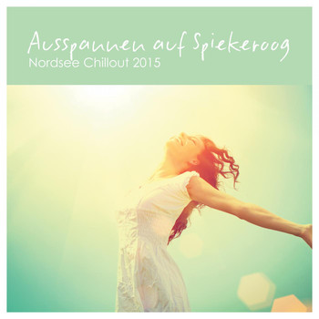 Various Artists - Ausspannen Auf Spiekeroog - Nordsee Chillout 2015