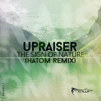 Upraiser - The Sign of Nature (Hatom Remix)
