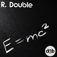 R. Double - E=Mc²