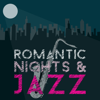 Perfect Dinner Music|Romantic Sax Instrumentals|Sexy Jazz Music - Romantic Nights & Jazz