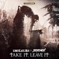 Delete & Psyched - Take It, Leave It