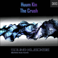 Huum Kin - The Crush