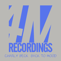 Charly Beck - Back to Mood