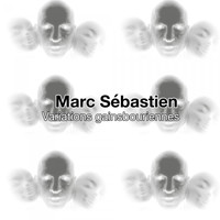 Marc Sébastien - Variations gainsbouriennes