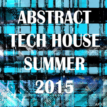 Various Artists - Abstract Tech House Summer 2015