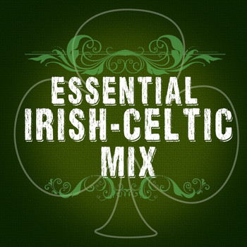 Celtic Spirit|Celtic Spirits|Irish Celtic Music - Essential Irish Celtic Mix
