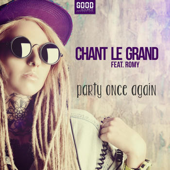 Chant Le Grand feat. Romy - Party Once Again