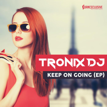 Tronix DJ - Keep on Going E.P.