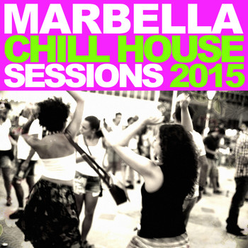 Various Artists - Marbella Chill House: Sessions 2015