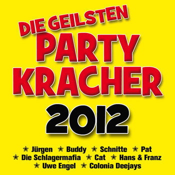 Various Artists - Die geilsten Partykracher 2012