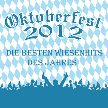Various Artists - Oktoberfest 2012 - Die besten Wiesenhits des Jahres