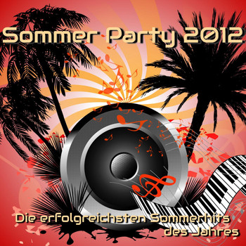 Various Artists - Sommer Party 2012 - Die erfolgreichsten Sommerhits des Jahres