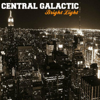 Central Galactic - Bright Light