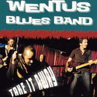Wentus Blues Band - Take It Away