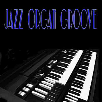 Various Artists - Jazz Organ Groove (Original Recordings)