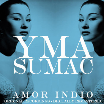 Yma Sumac - Amor Indio (Original Recordings)
