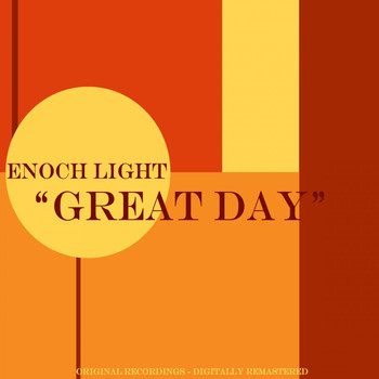 Enoch Light - Great Day
