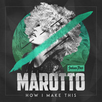 Marotto - How I Make This
