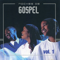 The 103rd Street Gospel Choir - Noches de Gospel Vol. 1