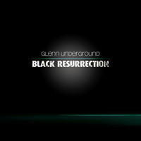 Glenn  Underground - Black Resurrection