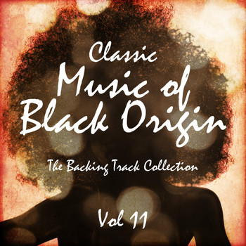 The Backing Track Pioneer Band - Classic Music of Black Origin - The Backing Track Collection, Vol. 11